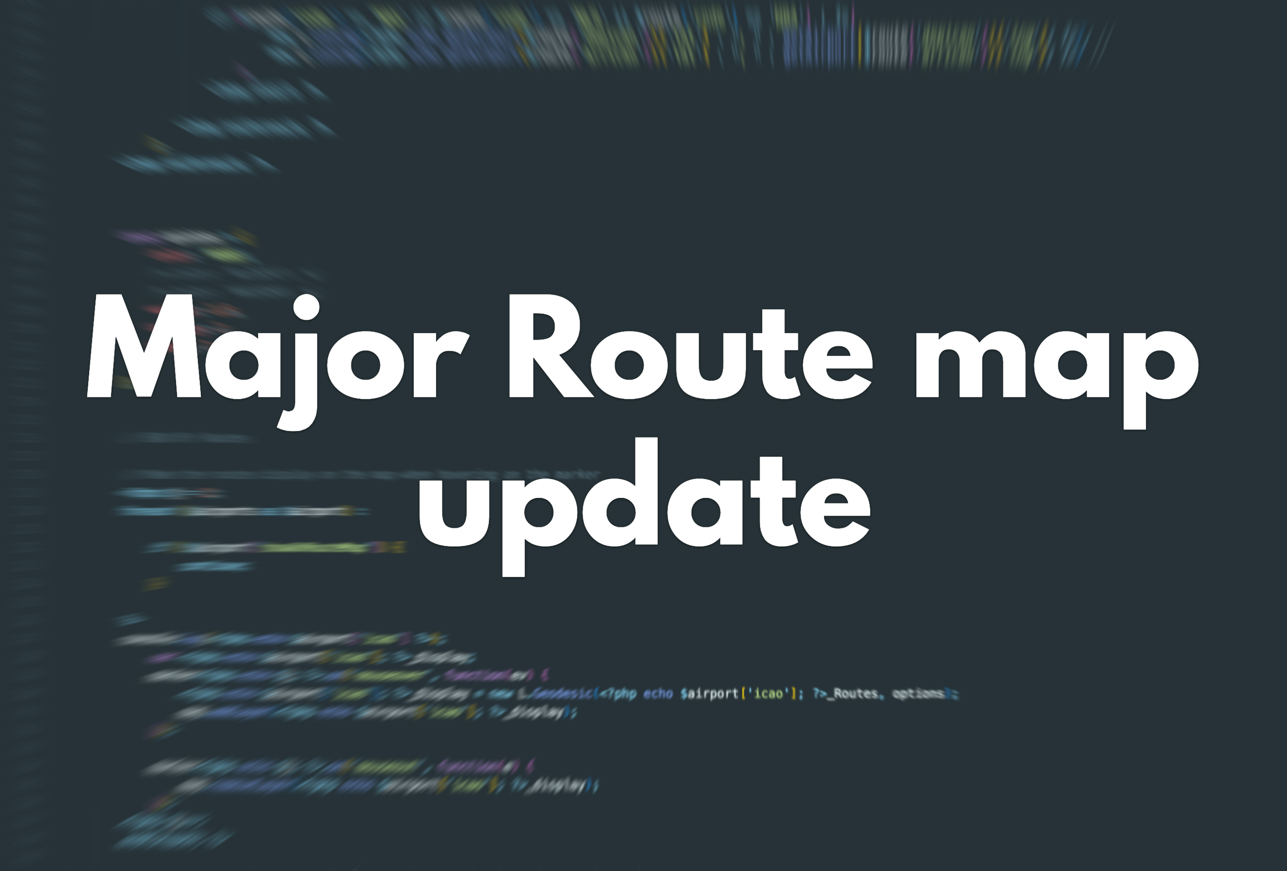 Major Route Map Update